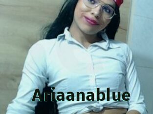 Ariaanablue