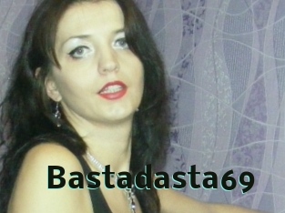 Bastadasta69