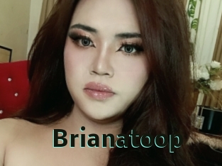 Brianatoop
