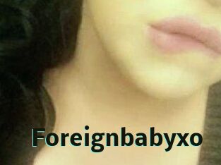 Foreignbabyxo