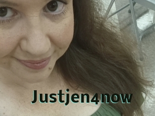 Justjen4now