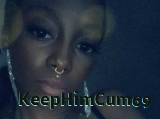 KeepHimCum69