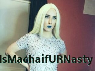 MsMachaifURNasty