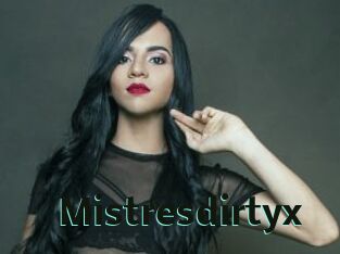 Mistresdirtyx