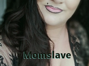 Momslave