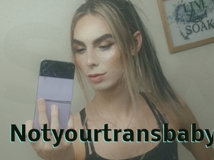 Notyourtransbaby