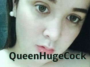 QueenHugeCock