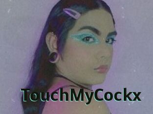 TouchMyCockx