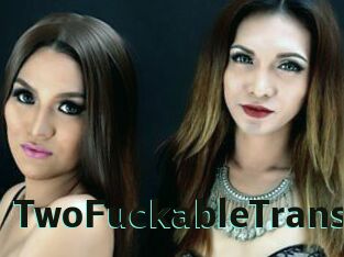 TwoFuckableTrans
