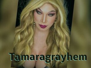 Tamaragrayhem