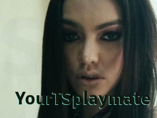 YourTSplaymate
