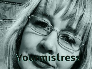 Yourmistress